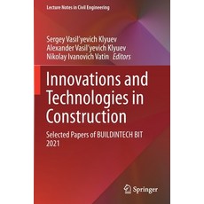 (英文圖書) Innovations and Technologies in Construction: Selected Papers of BUILDINTECH BIT 2021 平裝版, Springer, 英文