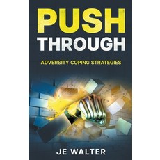 (英文圖書) Push Through: Adversity Coping Strategies 平裝版, Walter James Books, 英文