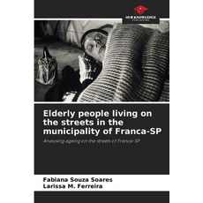 (英文圖書) Elderly people living on the streets in the municipality of Franca-SP 平裝版, Our Knowledge Publishing, 英文