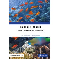 (英文圖書) Machine Learning: Concepts Techniques and Applications 精裝版, CRC Press, 英文