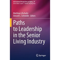 (英文圖書) Paths to Leadership in the Senior Living Industry 平裝版, Springer, 英文
