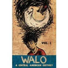 (英文圖書) Walo: A Central American Odyssey (Vol. 1) 平裝版, Chele Delgado Publishing, 英文