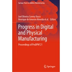 (英文圖書) Progress in Digital and Physical Manufacturing: Proceedings of Prodpm'21 精裝版, Springer, 英文