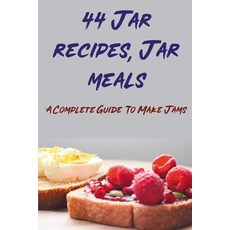 (英文圖書) 44 Jar recipes Jar meals: A Complete Guide To Make Jams: Best Jam Recipes 平裝版, Independently Published, 英文