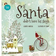 (英文圖書)If Santa didn't have his sleigh: An illustrated book for kids about christmas 精裝版, Curvilinea SL, 英文