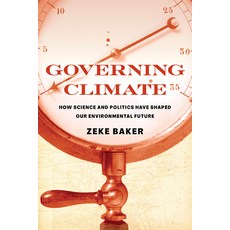 (英文圖書) Governing Climate: How Science and Politics Have Shaped Our Environmental Future 平裝版, University of California Press, 英文