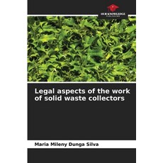 (英文圖書) Legal aspects of the work of solid waste collectors 平裝版, Our Knowledge Publishing, 英文