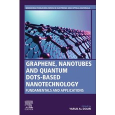 (英文圖書) Graphene Nanotubes and Quantum Dots-Based Nanotechnology: Fundamentals and Applications 平裝版, Woodhead Publishing, 英文