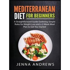 (英文圖書) Mediterranaean Diet For Beginners: A Straightforward Guide Outlining Simple Rules for Weight ... 精裝版, Tyler MacDonald, 英文