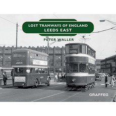 (英文圖書) Lost Tramways of England: Leeds East 精裝版, Graffeg, 英文