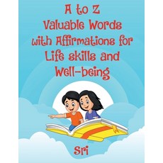 (英文圖書)A to Z Valuable words with Affirmations for Life skills and Well-being 平裝版, Notion Press, 英文