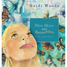 (英文圖書)Blue Skies and Butterflies: A story about heaven 精裝版, Authorhouse, 英文