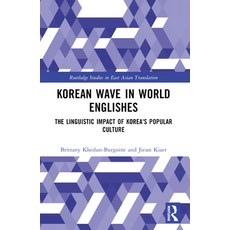 (英文圖書) Korean Wave in World Englishes: The Linguistic Impact of Korea's Popular Culture 平裝版, Routledge, 英文