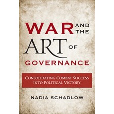 War and the Art of Governance: Consolidating Combat Success into Political Victory 精裝版, Georgetown University Press, 英文