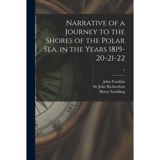 (英文圖書) Narrative of a Journey to the Shores of the Polar Sea in the Years 1819-20-21-22; 1 平裝版, Legare Street Press, 英文