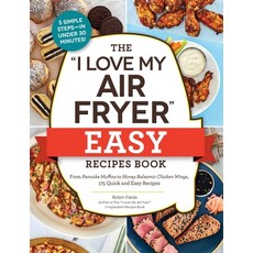 (英文圖書) The I Love My Air Fryer Easy Recipes Book: From Pancake Muffins to Honey Balsamic Chicken Win... 平裝版, Adams Media Corporation, 英文