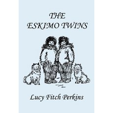 (英文圖書)The Eskimo Twins Illustrated Edition (Yesterday's Classics) 平裝版, Yesterday's Classics, 英文