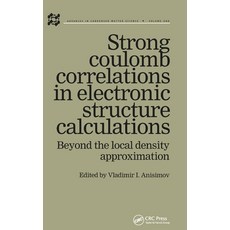 (英文圖書) Strong Coulomb Correlations in Electronic Structure Calculations 精裝版, CRC Press, 英文