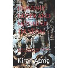 (英文圖書) Heavenly Father and Mother of the Vedas: Vedic Chants to the Celestial and Earthly Realms 平裝版, Independently Published, 英文