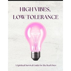 (英文圖書)High Vibes Low Tolerance: A Spiritual Survival Guide for the Real Ones 平裝版, Independently Published, 英文
