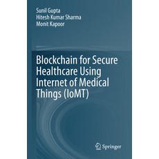 (英文圖書) Blockchain for Secure Healthcare Using Internet of Medical Things (Iomt) 平裝版, Springer, 英文