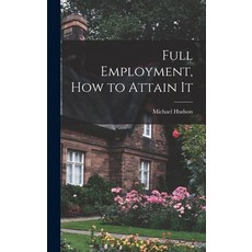 (英文圖書) Full Employment How to Attain It 精裝版, Hassell Street Press, 英文