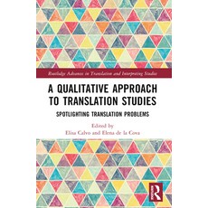 (英文圖書) A Qualitative Approach to Translation Studies: Spotlighting Translation Problems 平裝版, Routledge, 英文