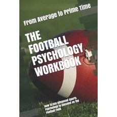 (英文圖書)The Football Psychology Workbook: How to Use Advanced Sports Psychology to Succe... 平裝版, Independently Published, 英文