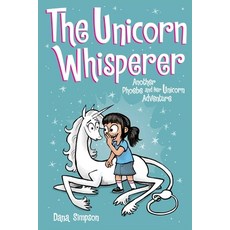 The Unicorn Whisperer (Phoebe and Her Unicorn Series Book 10), Andrews McMeel Publishing
