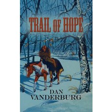 (英文圖書)Trail of Hope (Texas Legacy Family Saga Book 2) 平裝版, Createspace Independent Pub..., 英文