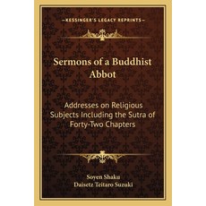 (英文圖書) Sermons of a Buddhist Abbot: Addresses on Religious Subjects Including the Sutra of Forty-Two... 平裝版, Kessinger Publishing, 英文
