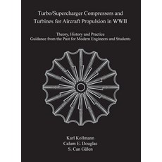 (英文圖書) Turbo/Supercharger Compressors and Turbines for Aircraft Propulsion in WWII: Theory History ... 精裝版, American Society of Mechani..., 英文
