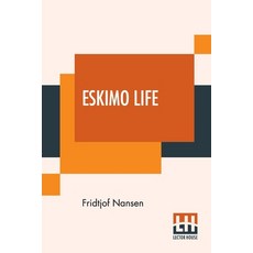 Eskimo Life: Translated By William Archer 平裝版, Lector House, 英文