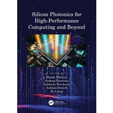 (英文圖書) Silicon Photonics for High-Performance Computing and Beyond 精裝版, CRC Press, 英文