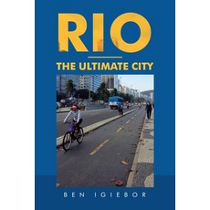 Rio - the Ultimate City 平裝版, Authorhouse UK, 英文