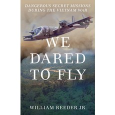(英文圖書) We Dared to Fly: Dangerous Secret Missions During the Vietnam War 精裝版, Lyons Press, 英文