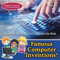 (英文圖書)Famous Computer Inventions! From the PC to Micro Computer for Kids - Children's... 平裝版, Pfiffikus, 英文