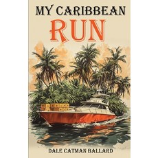 (英文圖書) My Caribbean Run 平裝版, Dale Catman Ballard, 英文