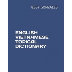 English Vietnamese Topical Dictionary 平裝版, Independently Published, 英語