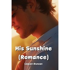 (英文圖書) His Sunshine (Romance) 平裝版, Leylan Duncan, 英文