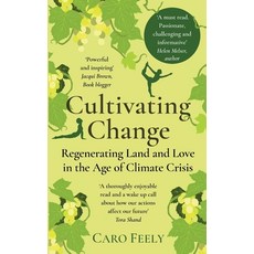 (英文圖書) Cultivating Change: Regenerating Land and Love in the Age of Climate Crisis 平裝版, Caro Feely, 英文