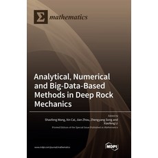(英文圖書) Analytical Numerical and Big-Data-Based Methods in Deep Rock Mechanics 精裝版, Mdpi AG, 英文