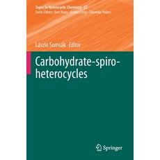 Carbohydrate-Spiro-Heterocycles 平裝版, Springer, 英文