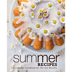 (英文圖書) Summer Recipes: A Summer Cookbook for the Hot Months 平裝版, Independently Published, 英文