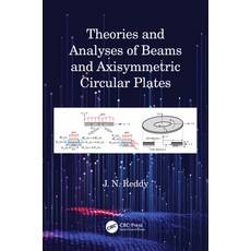 (英文圖書) Theories and Analyses of Beams and Axisymmetric Circular Plates 精裝版, CRC Press, 英文