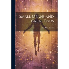 (英文圖書) Small Means and Great Ends 平裝版, Legare Street Press, 英文
