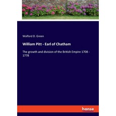 (英文圖書) William Pitt - Earl of Chatham: The growth and division of the British Empire 1708 - 1778 平裝版, Hansebooks, 英文