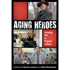 (英文圖書) Aging Heroes: Growing Old in Popular Culture 精裝版, Rowman & Littlefield Publis..., 英文