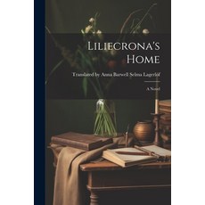 (英文圖書) Liliecrona's Home 平裝版, Legare Street Press, 英文