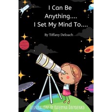 (英文圖書) I Can Be Anything I Set My Mind To... 平裝版, Independently Published, 英文